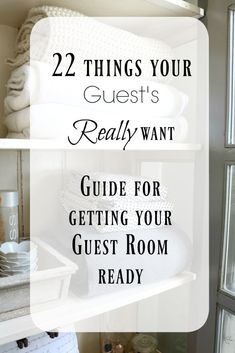 a refrigerator with the words 22 things your guest's really want guide for getting your guest room ready