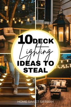 the words 10 deck lighting ideas to steal on top of pictures of patio furniture and lights