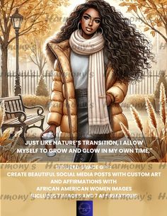 an image of a woman in the park with her coat and scarf, text reads just like natures transition i allow myself to grow and glow in my own time