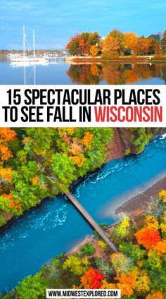 Spectacular Places to See Fall In Wisconsin Door County Wisconsin Fall, Things To Do In Wisconsin, Things To Do In Fall, Wisconsin Fall, Fall Hikes, Road Trip Travel