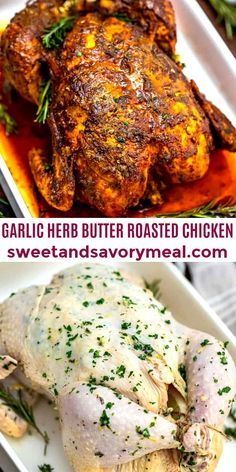 two pictures of roasted chicken with herbs on top and in the bottom, there is an image of garlic herb butter roasted chicken