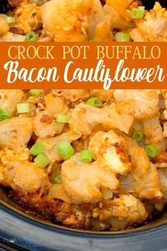 the crock pot buffalo bacon cauliflower is ready to be cooked