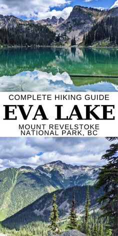 the complete hiking guide to eva lake, mount revelstone and national park bc