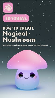 a mushroom with the text how to create a cartoon mushroom