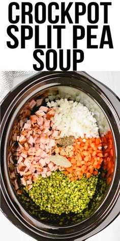 the crockpot split pea soup is ready to be cooked in the slow cooker