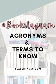 books stacked on top of each other with the text reads, booktasgram aconyms and terms to know