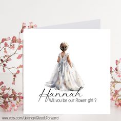 a card with the words hannah will you be our flower girl?