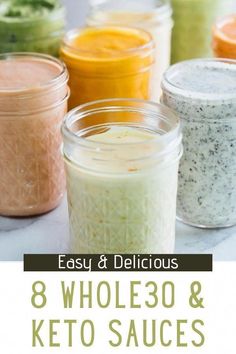 8 wholesome and keto sauces in mason jars with text overlay that reads easy & delicious 8 wholesome and keto sauces