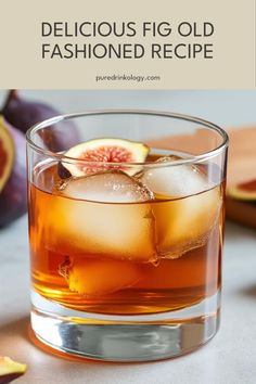 an old fashioned drink with figs on the side and text overlay that reads delicious fig