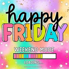 the happy friday message is displayed on a colorful background