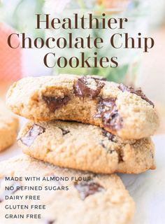 chocolate chip cookies stacked on top of each other with text overlay that reads, healthier chocolate chip cookies made with almond flour