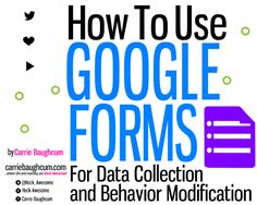 the cover of how to use google forms for data collection and behavior modifications by laurie baughum