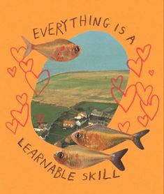 there is a card with two fish on it and the words everything is a leapable skill