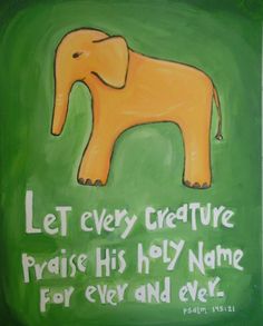 an elephant painted on the side of a green wall with a bible verse below it