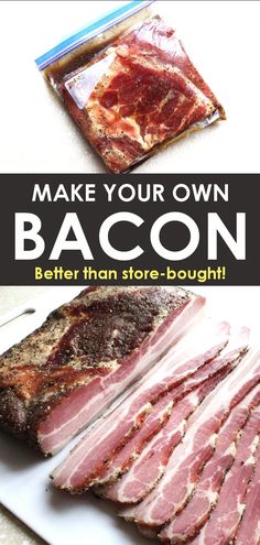 bacon on a cutting board with the words make your own bacon better than store bought