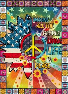 an american flag and peace sign with the words imagine all the people living life in peace