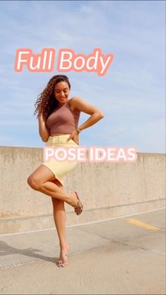 a woman standing on one leg with the words full body pose ideas in front of her