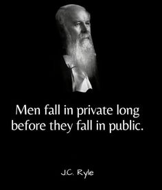 a man with a long white beard and a quote about men fall in private long before they fall in public