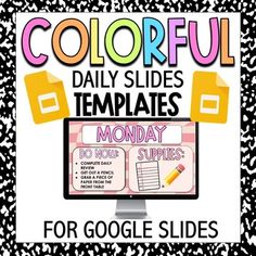 a computer screen with the words colorful daily slides templates for google slides on it