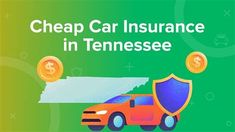 an orange car with a shield on it and money coming out of the hood, text reads cheap car insurance in tennessee