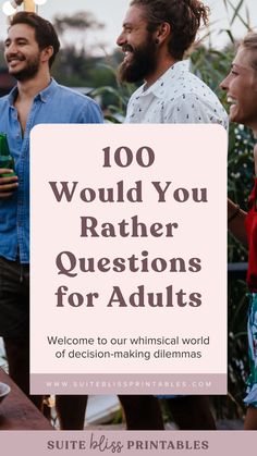 two men and a woman talking to each other with the words 100 would you rather questions for