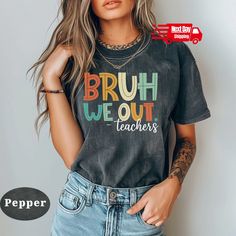 Celebrate the end of the school year with our Comfort Colors® Custom Bruh We Out Shirt! Perfect for teachers and students alike, this Last Day of School T-shirt is ideal for summer break celebrations. Whether you're in traditional or home school, this fun and trendy teacher apparel makes a great gift for any educator. ABOUT US: ✔ Looking for personalized, comfortable, and soft shirts? Express yourself with our custom T-shirts! From color and size to unique designs, we offer everything you need to create a shirt that perfectly represents you. If you have any questions, don't hesitate to contact us, and we'll get back to you as soon as possible. HOW TO ORDER: ✔ To place an order, make sure to check the color, size, and description of the item. Follow these steps: 1. Select the size and color Teacher Apparel, Last Day Of School Shirt, Create Shirts, Summer Break, Last Day Of School, Teacher Tshirts, School Shirts, Custom T Shirts, Teacher Shirts