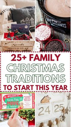 christmas decorations and gifts with text overlay that reads 25 family christmas traditions to start this year