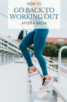 a woman in blue leggings standing on steps with the words working out how busy moms can make it happen