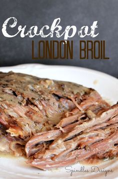 a close up of food on a plate with the words crackpot london broil