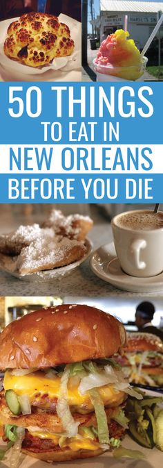 the cover of 50 things to eat in new orleans before you die, with pictures of food and drinks