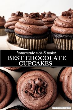 chocolate cupcakes with frosting on top and the words, homemade rich & moist best chocolate cupcakes