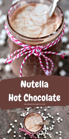 Collage image featuring two photos of Nutella hot chocolate. Top image is a close up photo of the hot chocolate served in a mason jar with twine tied around the rim and a spoon inside. Bottom image is an overhead photo of the hot chocolate served in a mason jar with twine tied around the rim and a spoon inside. Mini marshmallows are scattered around the jar on a neutral background. Text overlay between images reads: Nutella Hot Chocolate cravingsofalunatic.com Nutella Hot Chocolate Recipe, Nutella Hot Chocolate, Kids Breakfast, Chocolate Dreams, Nutella Recipes, By The Fireplace