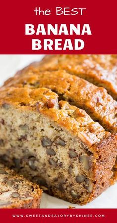 banana bread with chocolate chips on top and text overlay that reads, the best banana bread