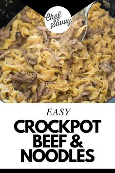 an easy crockpot beef and noodles recipe with text overlay that reads easy crockpot beef and noodles