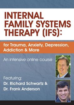 Internal Family Systems (IFS) for Trauma, Anxiety, Depression, Addiction & More: An intensive online course with Dr. Richard Schwartz & Dr. Frank Anderson Richard Schwartz, Ifs Therapy, Internal Family Systems, Fitness Hacks, Family Systems, Online Training Courses, Dissociation, Counseling Resources, Family Therapy