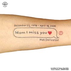 a woman's arm with a message on it that says mom i miss you not delivered