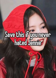 a girl wearing a red hat with the words save this if you never hated jenny