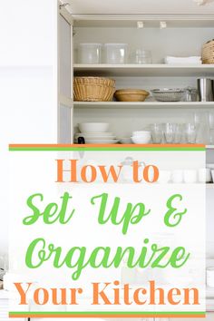 an open refrigerator with the words how to set up and organize your kitchen on it