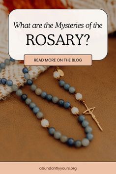 rosary with the words what are the mysterys of the rosary? read more on the blog