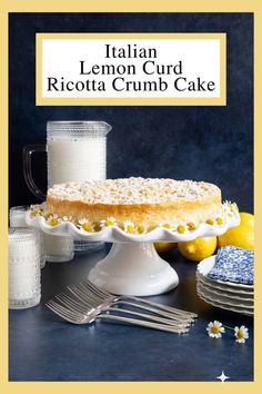 the cover of italian lemon curd ricotta crumb cake is displayed on a table