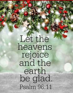 a christmas card with the words let the heavens rejoice and the earth be glad