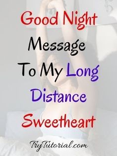 a woman laying in bed with the words good night message to my long distance sweetheart