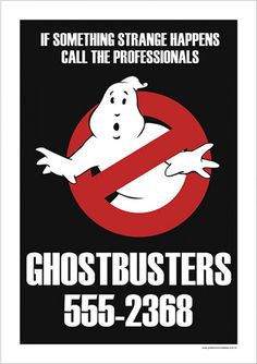 a ghostbuster poster with the words, if something strange happens call the professionals