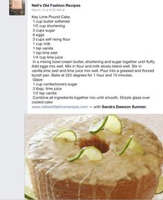 a cake that is sitting on top of a plate with lime slices around it and the words neil's old fashion recipes