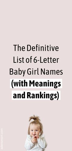 the definitive list of 6-letter baby girl names with meanings and rankings Meant To Be