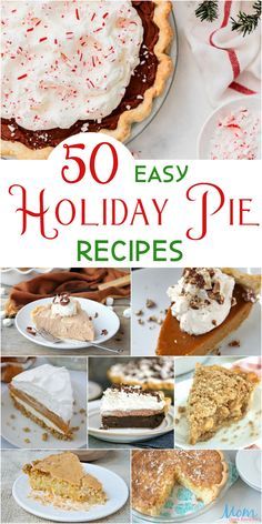 50 easy holiday pie recipes that are perfect for the holidays and christmas season, plus free printables