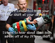 a man holding a baby in his arms with the caption, oh you're exhausted from your 8 hour shift at your day job