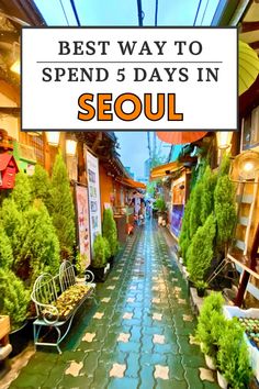 the best way to spend 5 days in seoul