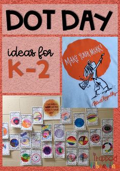 a bulletin board with pictures and words on it that say, dot day ideas for k - 2