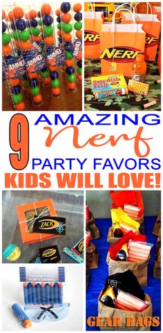 an assortment of nerf party favors with the title saying 9 amazing nerf party favors kids will love